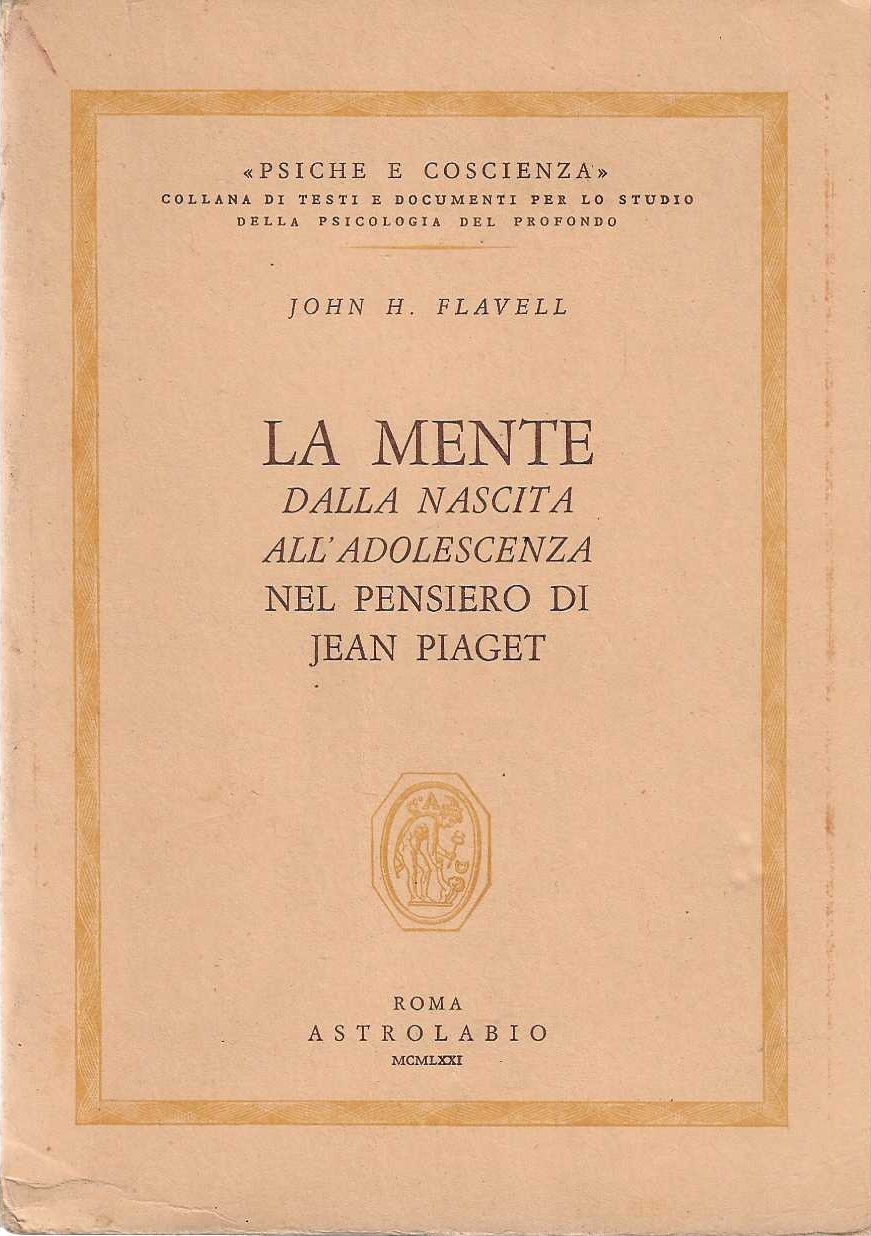 La mente dalla nascita all'adolescenza nel pensiero di Jean Piaget