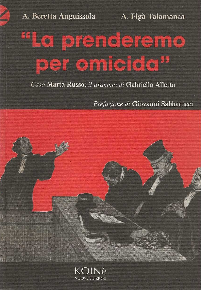 "La Prenderemo per Omicida"