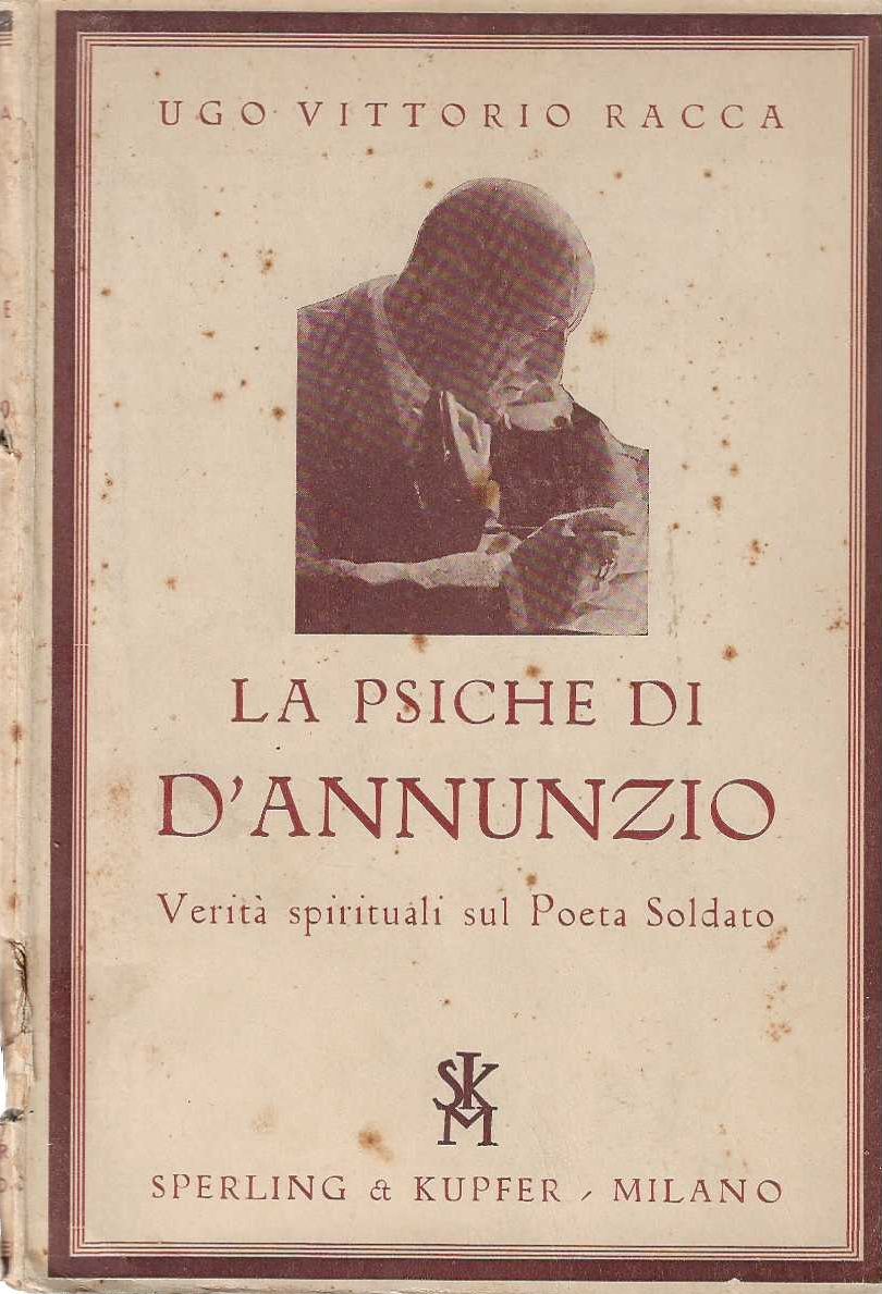 La Psiche di D'Annunzio. Verità spirituali sul Poeta Soldato
