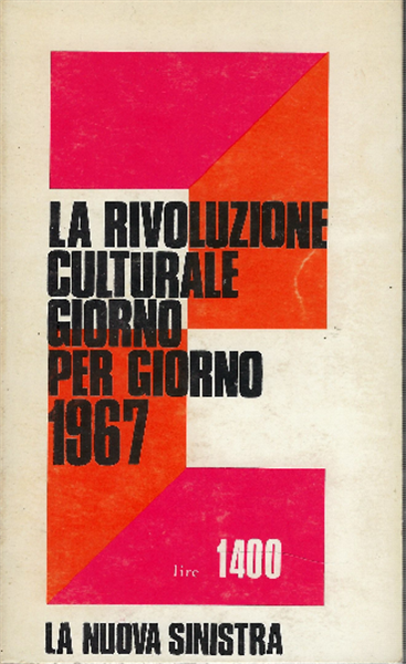 La Rivoluzione Culturale Giorno Per Giorno 1967