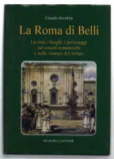 La Roma Di Belli. La Città, I Luoghi, I Personaggi …