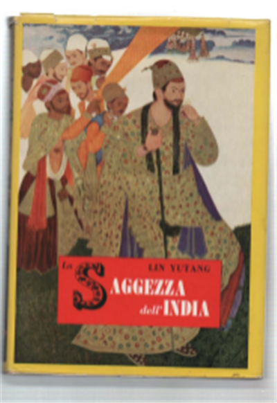 La Saggezza Dell'india. Il Fiore Della Letteratura Indiana Dagli Inni …