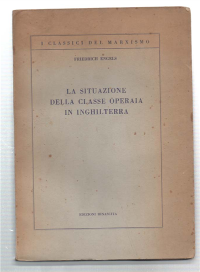 La Situazione Della Classe Operaia In Inghilterra. In Base A …
