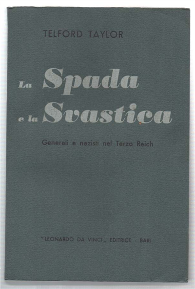La Spada E La Svastica. Generali E Nazisti Del Terzo …