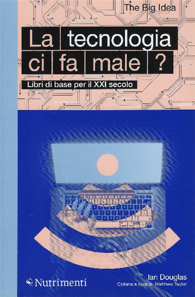 La Tecnologia Ci Fa Male?