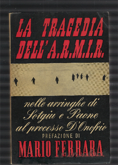 La Tragedia Dell'a.R.M.I.R. Nelle Arringhe