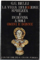 La Vera Religgione Spiegata E Indifesa A Soli Omini & …