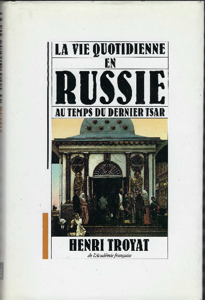 La Vie Quotidienne En Russie Au Temps Du Dernier Tsar