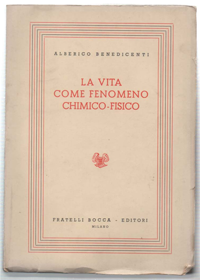 La Vita Come Fenomeno Chimico-Fisico