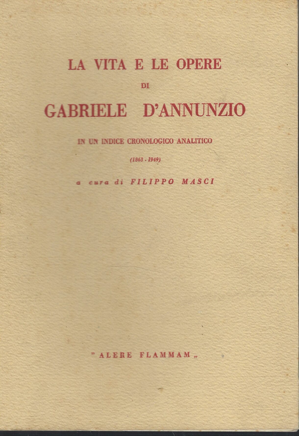 La Vita E Le Opere Di Gabriele D'annunzio
