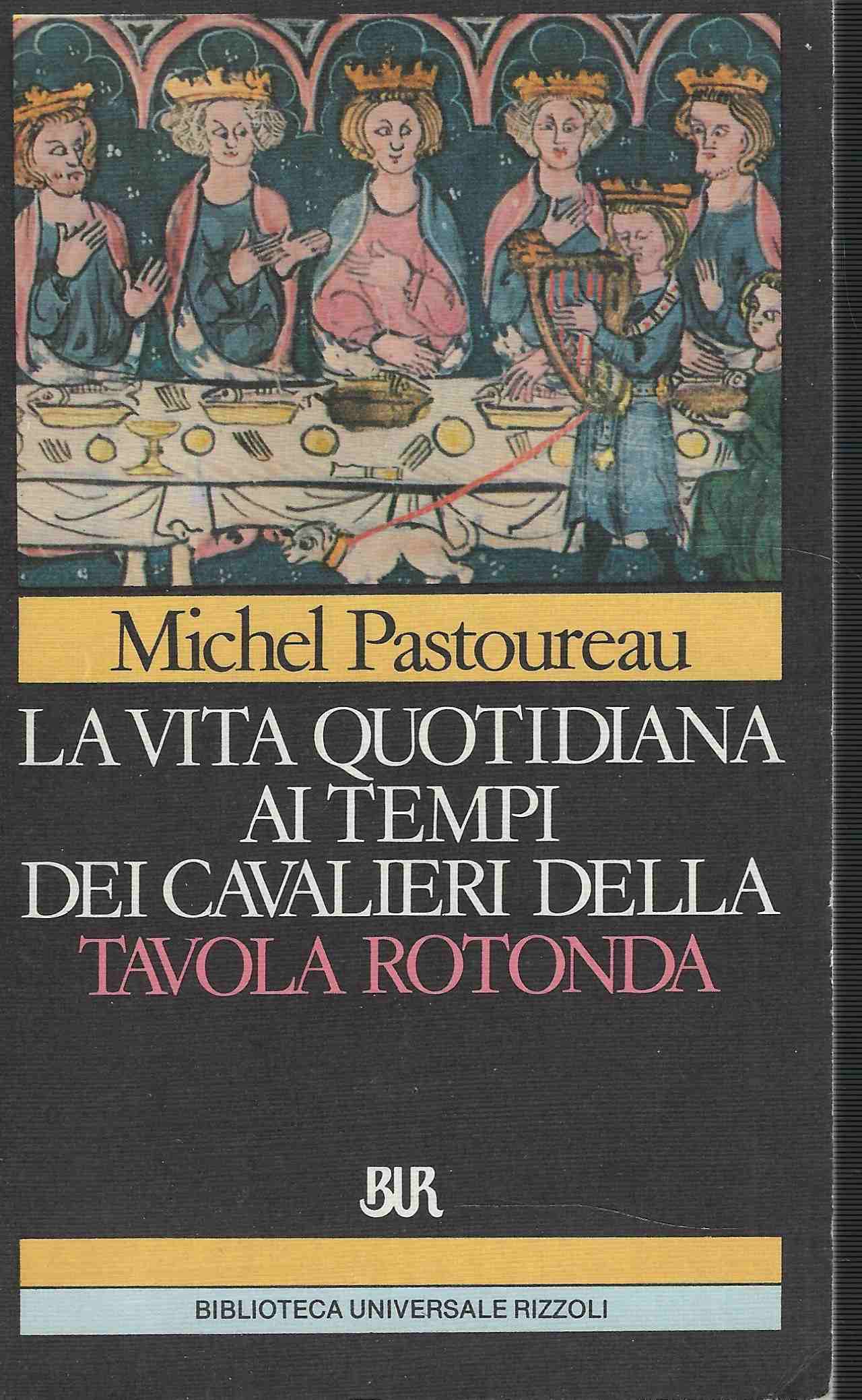 La vita quotidiana ai tempi dei cavalieri della tavola rotonda
