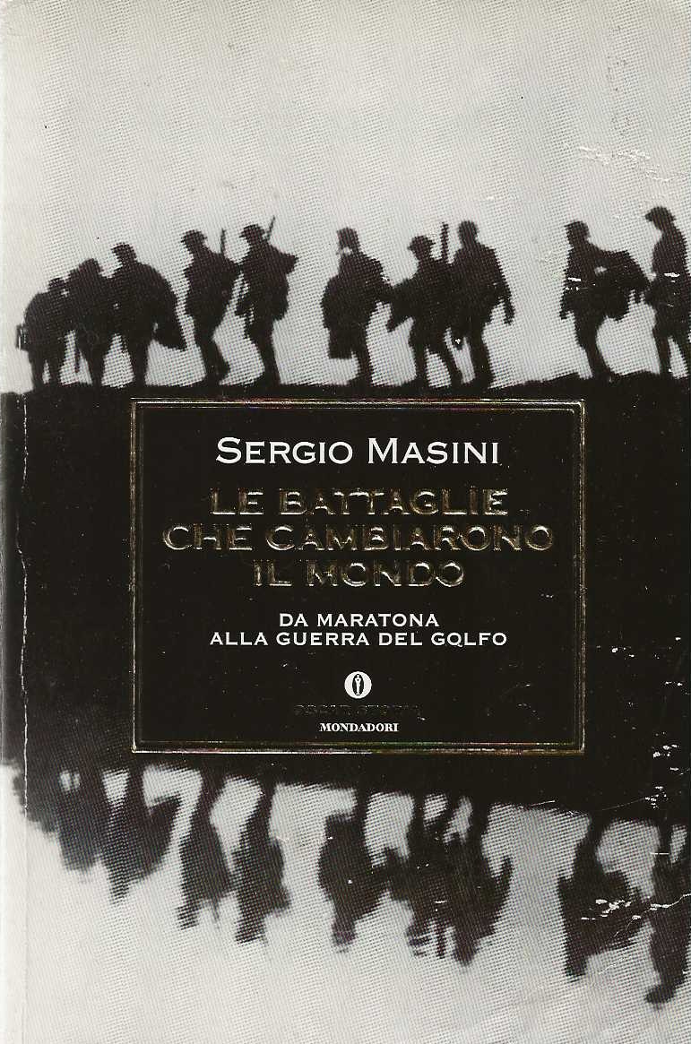 Le Battaglie che cambiarono il mondo