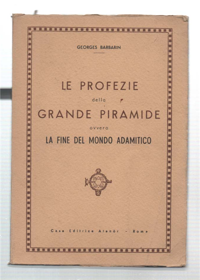 Le Profezie Della Grande Piramide Ovvero La Fine Del Mondo …