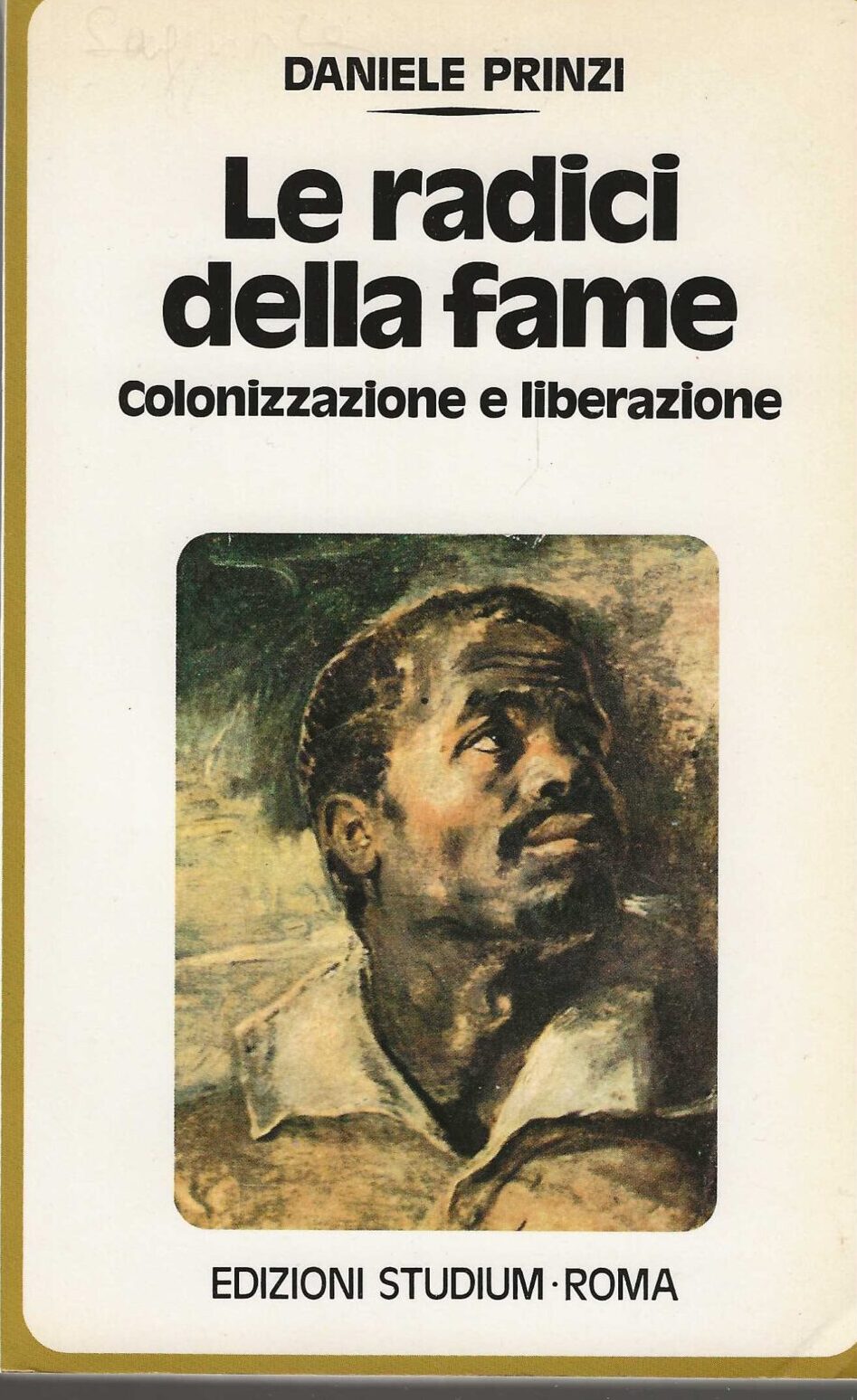 Le radici della fame. Colonizzazione e liberazione