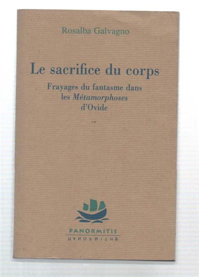 Le Sacrifice Du Corps. Frayages Du Fantasme Dans Les Métamorphoses …