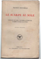 Le Scarpe Al Sole. Cronaca Di Gaie E Di Tristi …