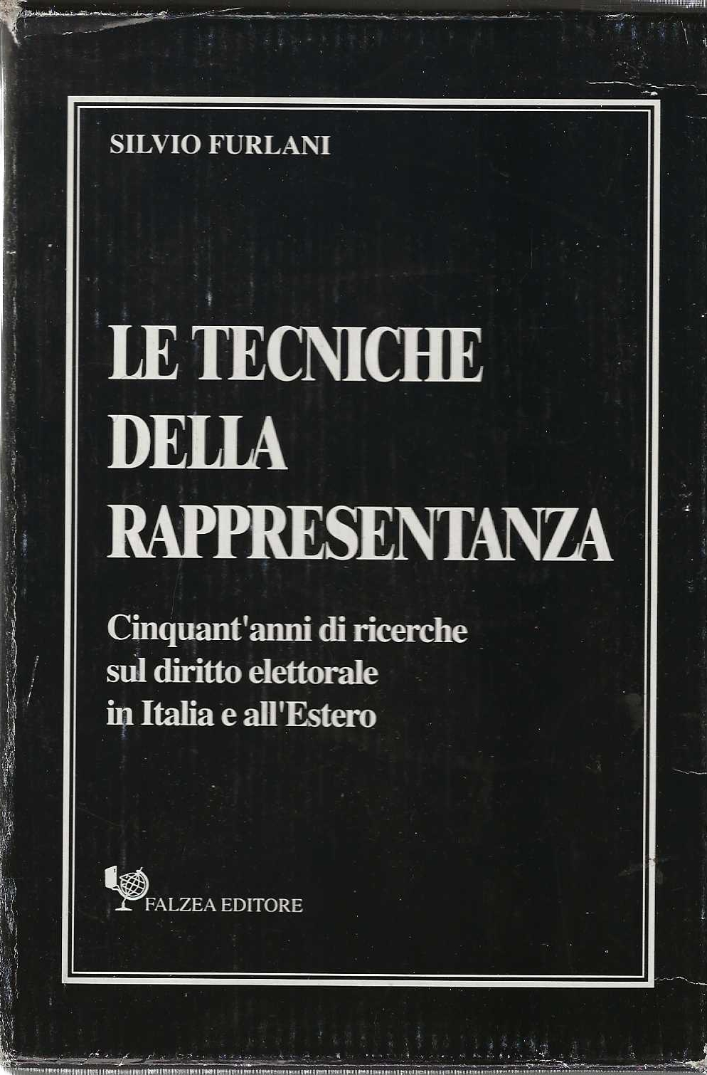 Le tecniche della rappresentanza. Cinquant'anni di ricerche sul diritto elettorale …