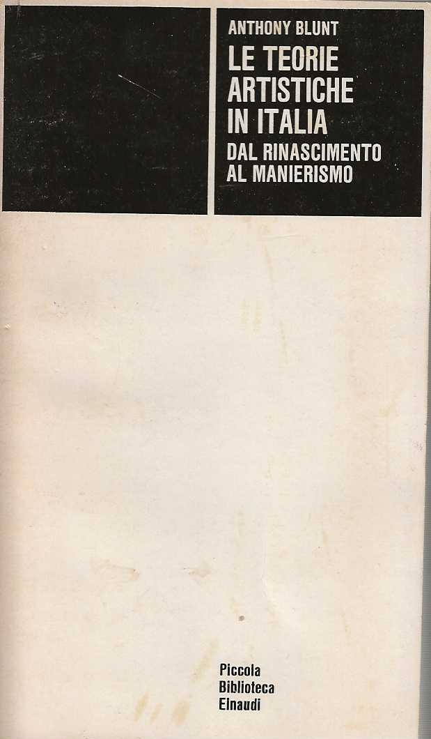 le teorie artistiche in Italia. Dal Rinascimento al Manierismo.