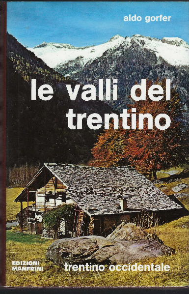 Le Valli Del Trentino - Trentino Occidentale