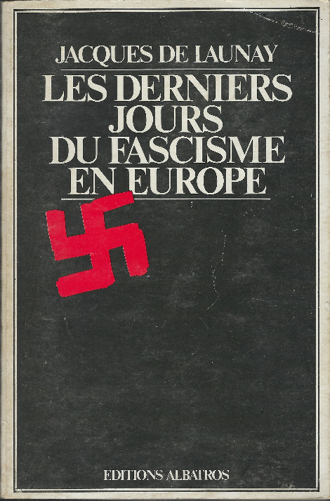 Les Derniers Jours Du Fascisme En Europe