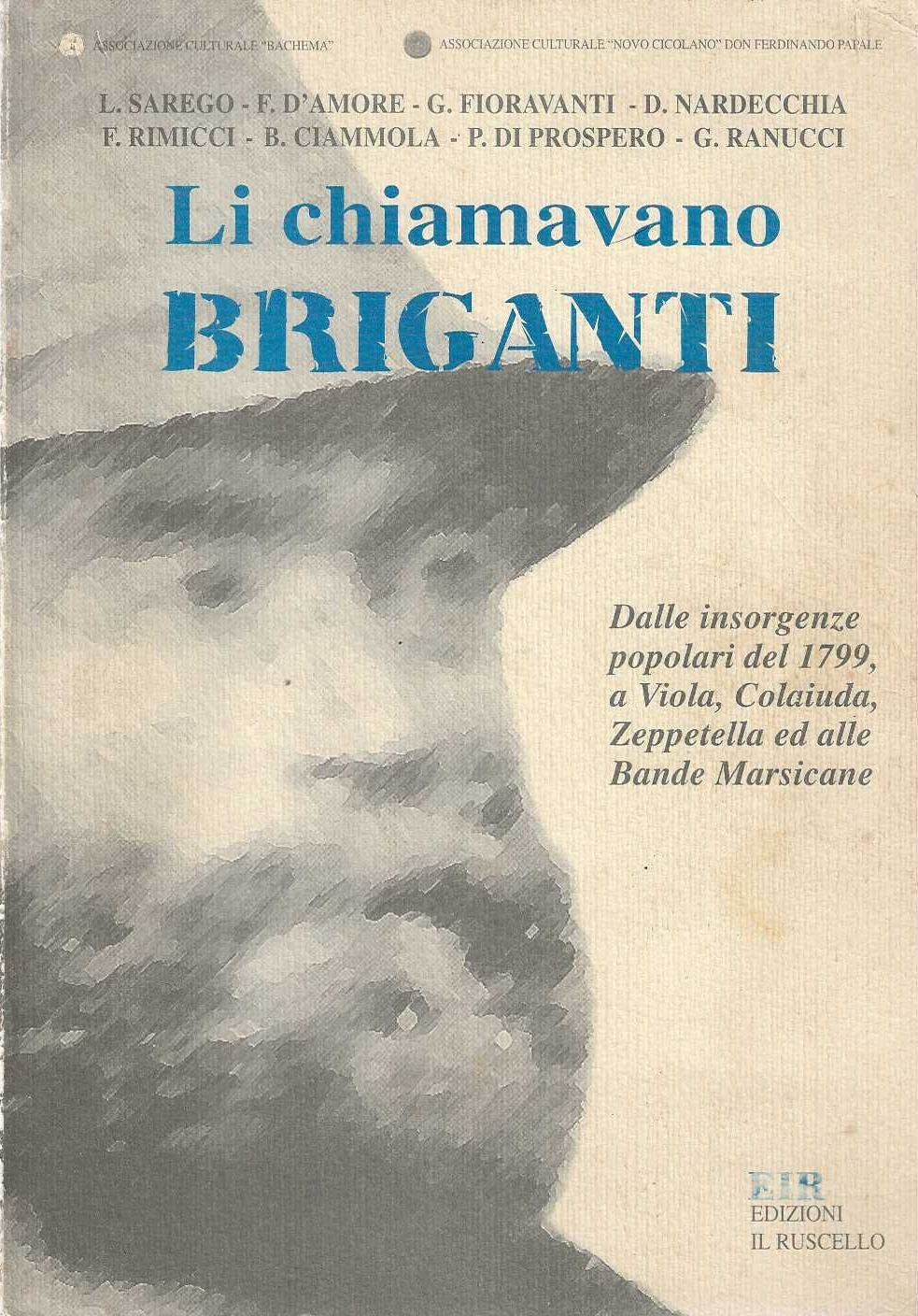 Li chiamavano briganti. Dalle insorgenze popolari del 1799 , a …