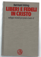 Liberi E Fedeli In Cristo. Teologia Morale Per Preti E …