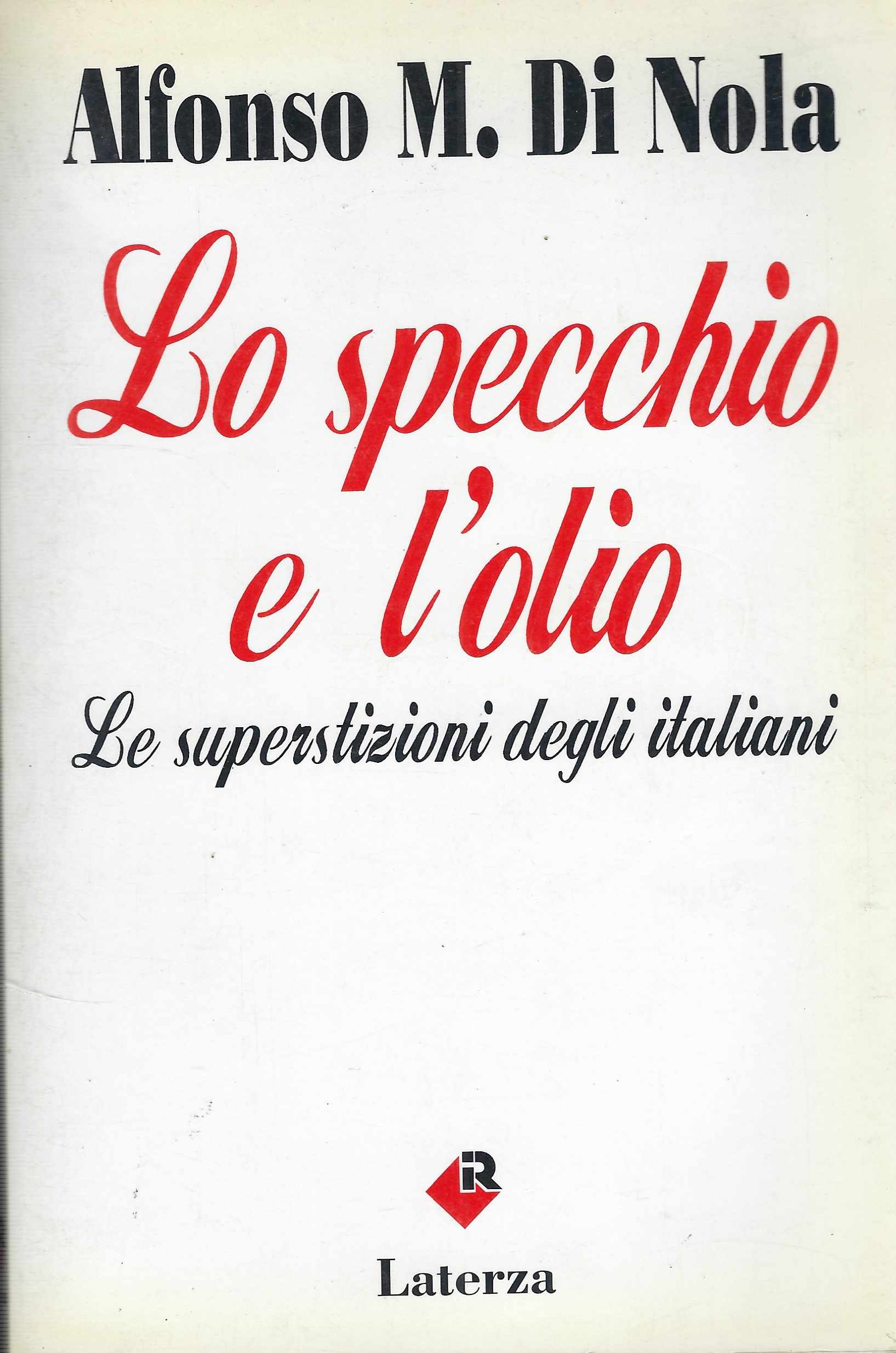 Lo Specchio E L'olio : Le Superstizioni Degli Italiani