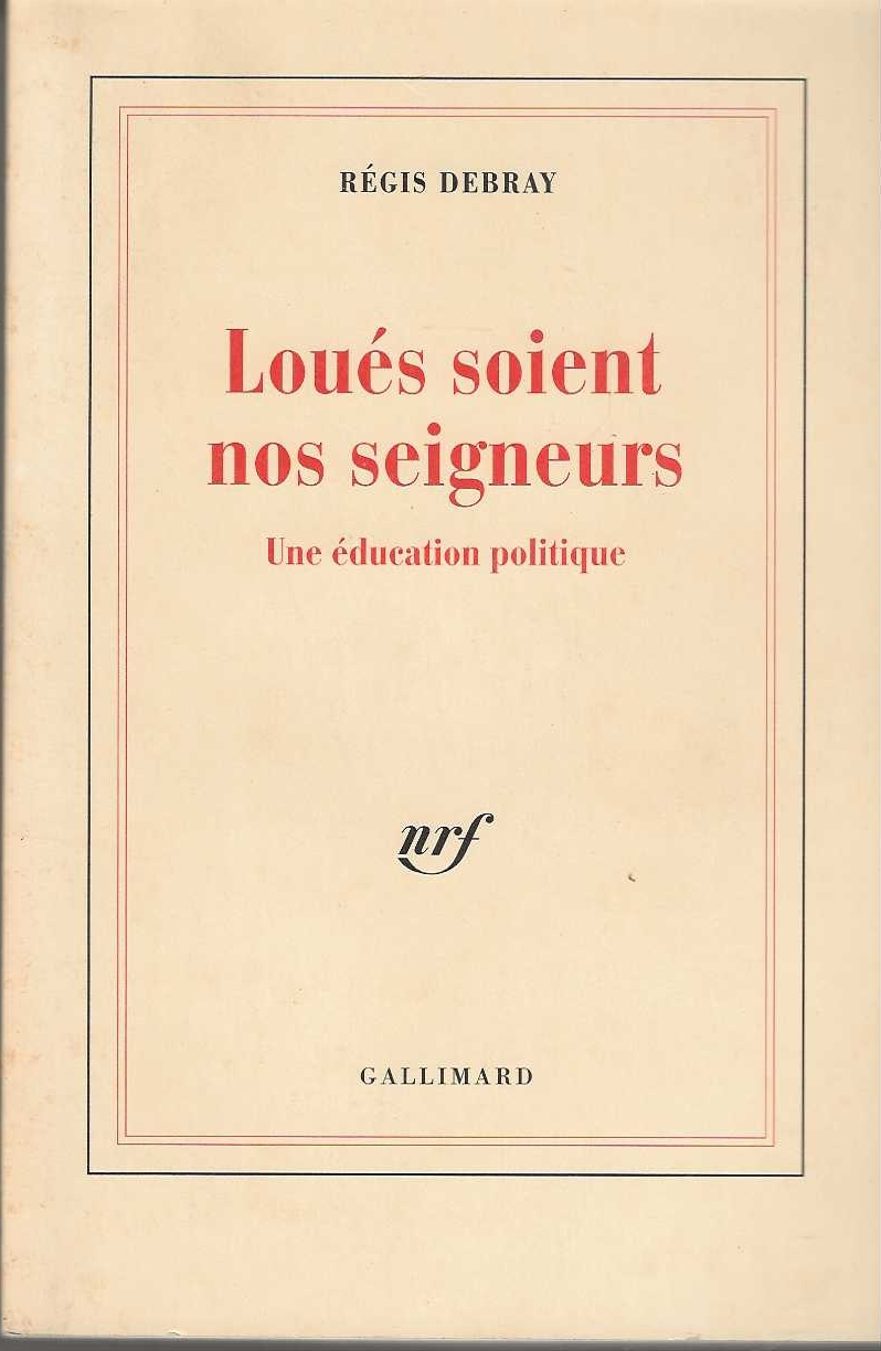 Loués soient nos seigneurs. Une éducation politique