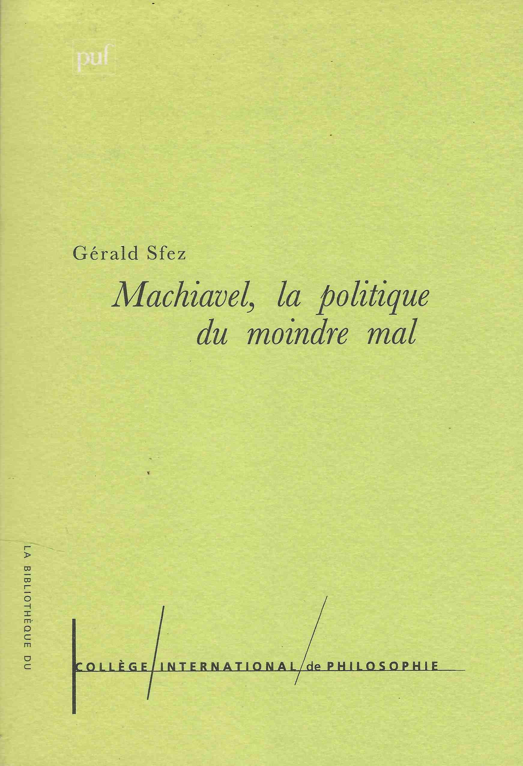 Machiavel , la politique du moindre mal