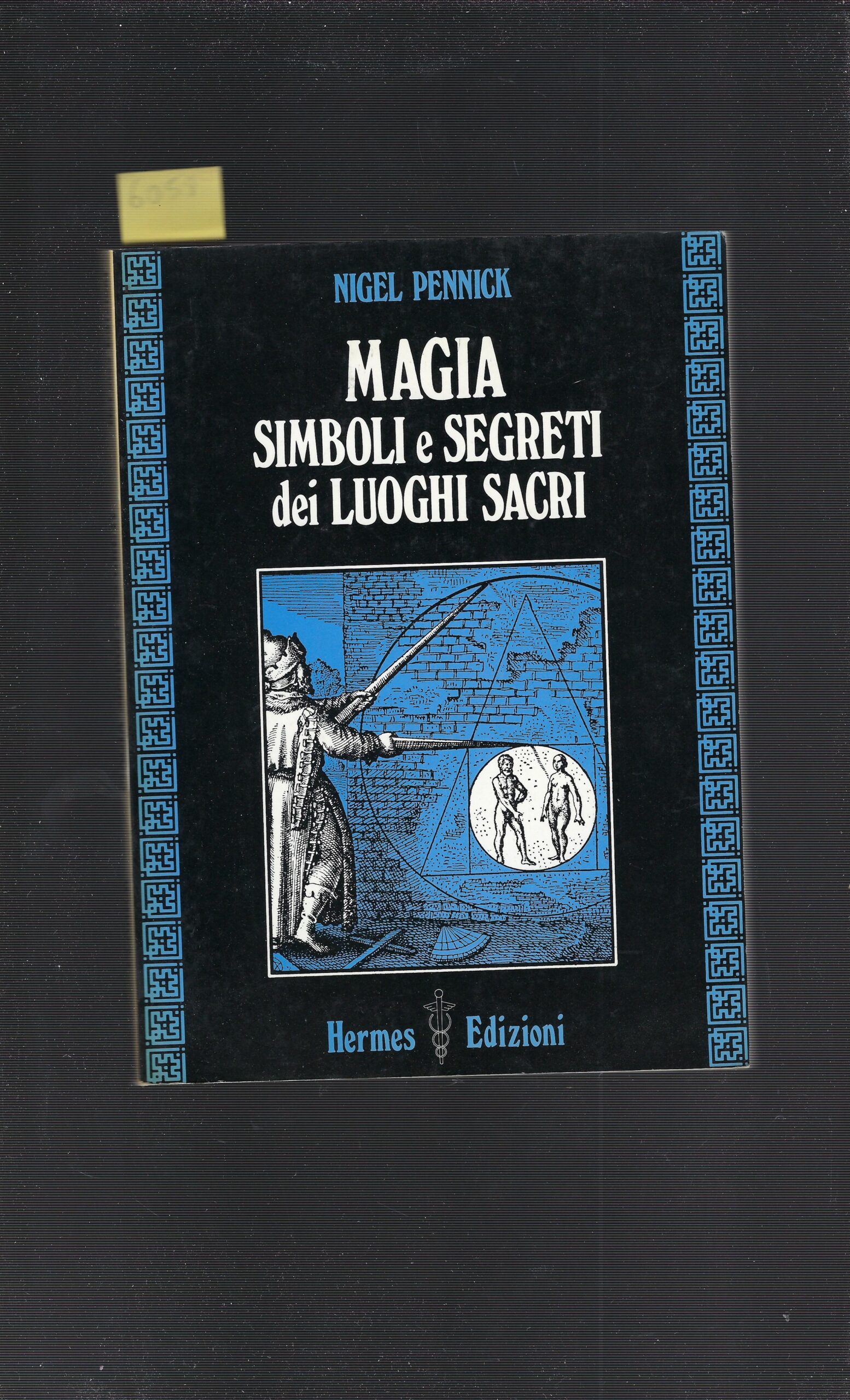 Magia Simboli E Segreti Dei Luoghi Sacri