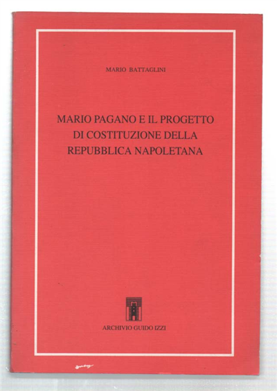 Mario Pagano E Il Progetto Di Costituzione Della Repubblica Napoletana