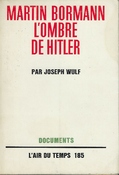 Martin Bormann L'hombre De Hitler