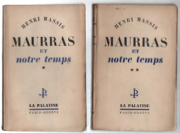 Maurras Et Notre Temps. Volume I E Ii