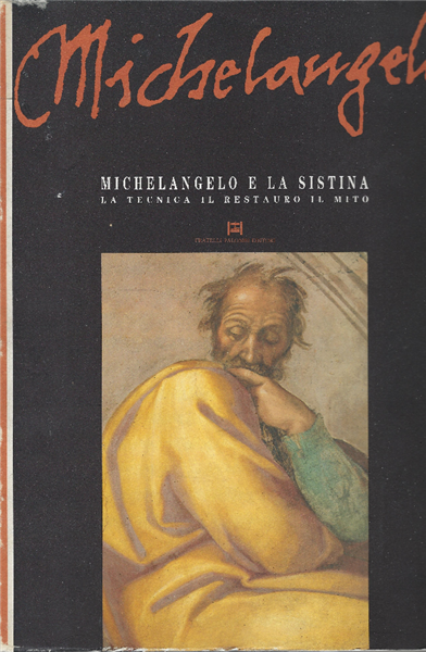 Michelangelo E La Sistina - La Tecnica Il Restauro Il …