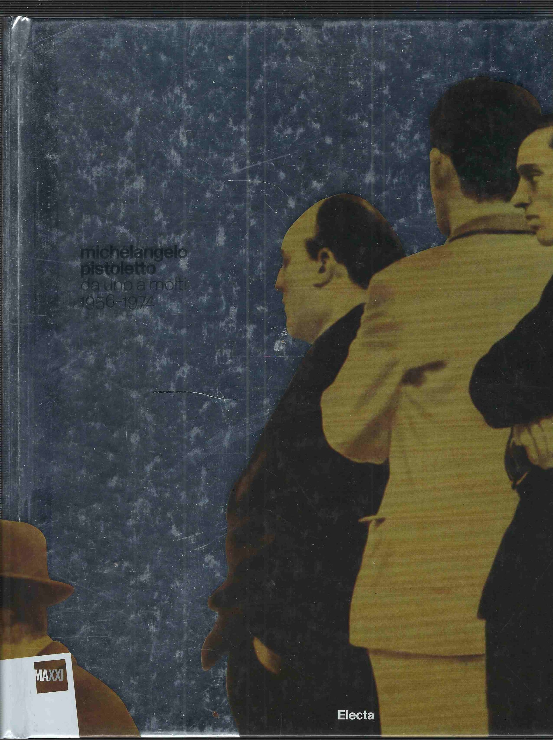 Michelangelo Pistoletto. Da uno a Molti 1956-1974