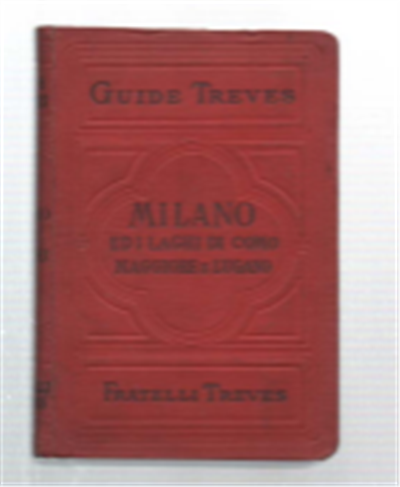 Milano E Dintorni E I Laghi Di Como, Di Lugano …