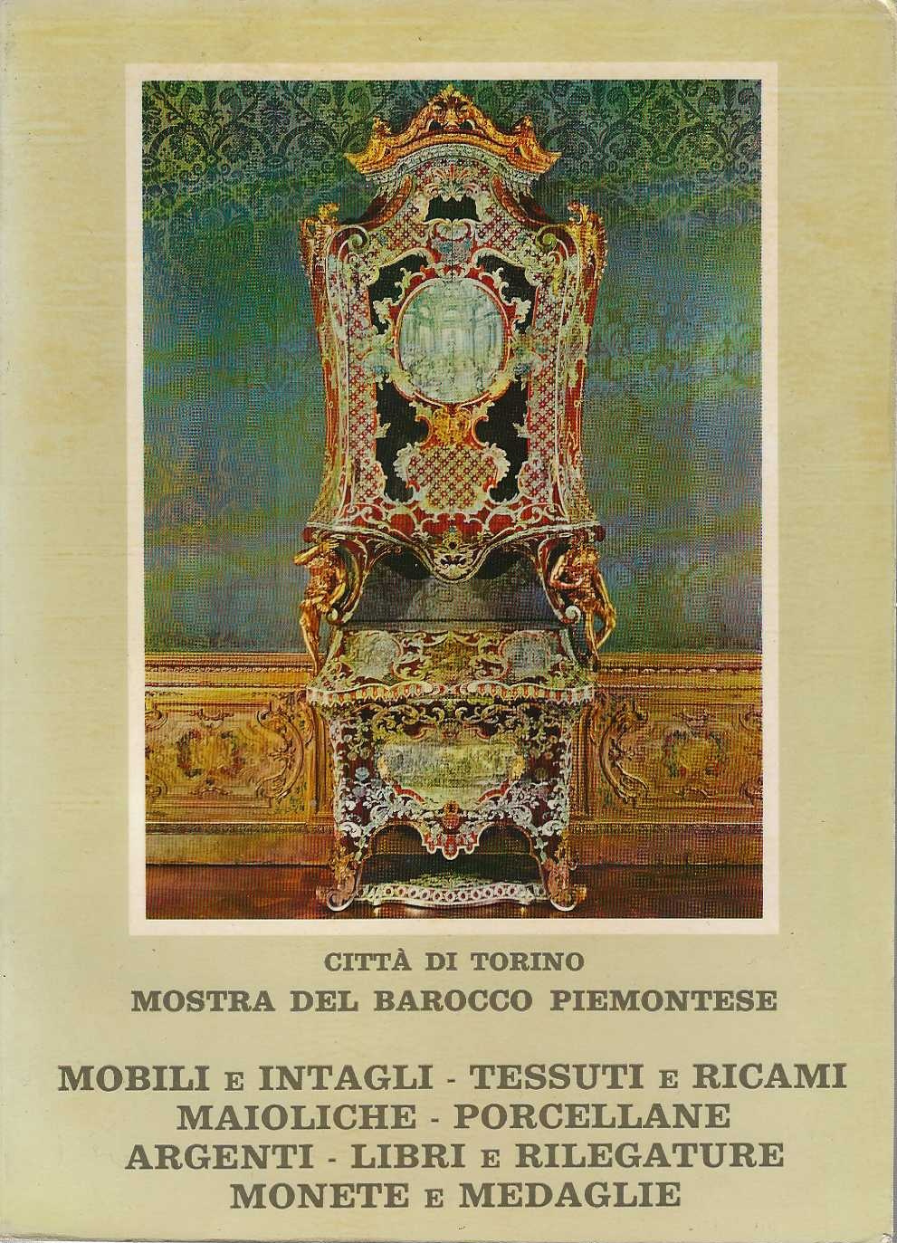 Mostra del Barocco Piemontese, Volume III Mobili e Intagli - …