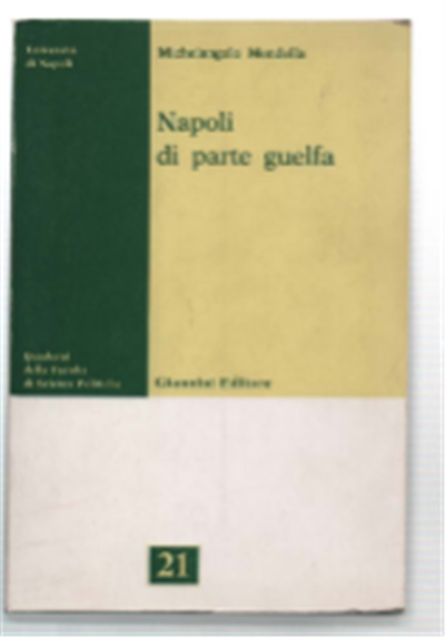 Napoli Di Parte Guelfa. Saggio Sui Cattolici Napoletani Dalla Restaurazione …