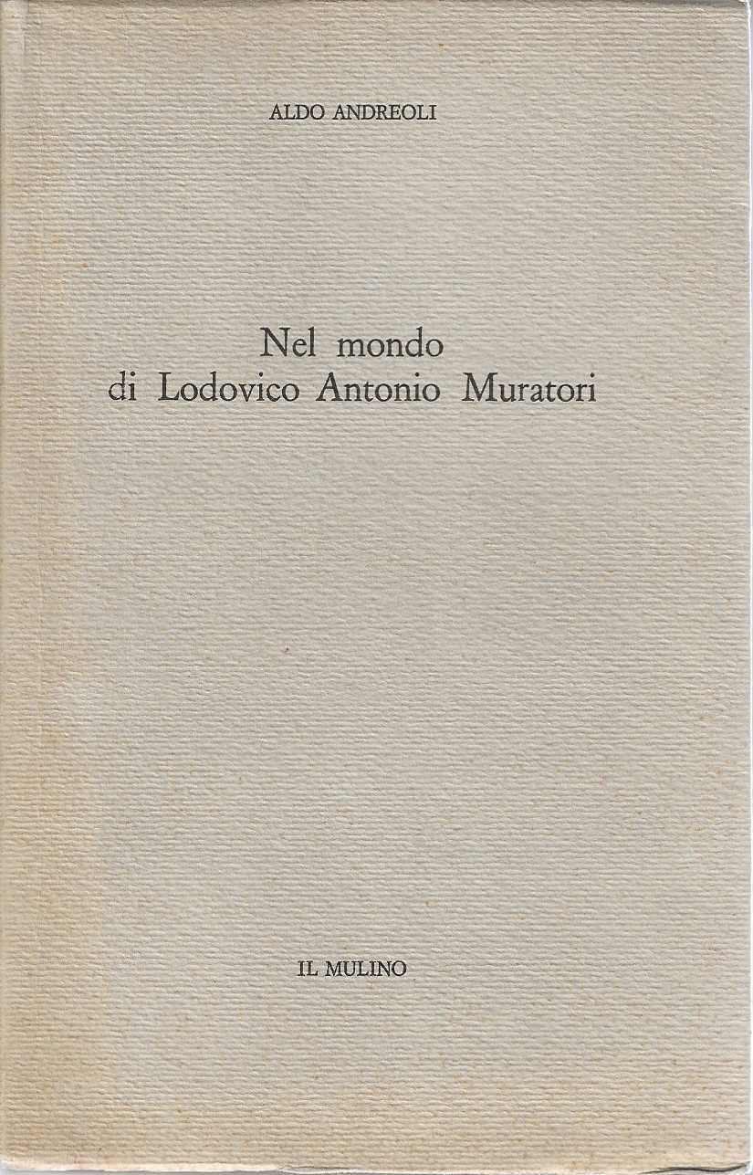 Nel mondo di Lodovico Antonio Muratori