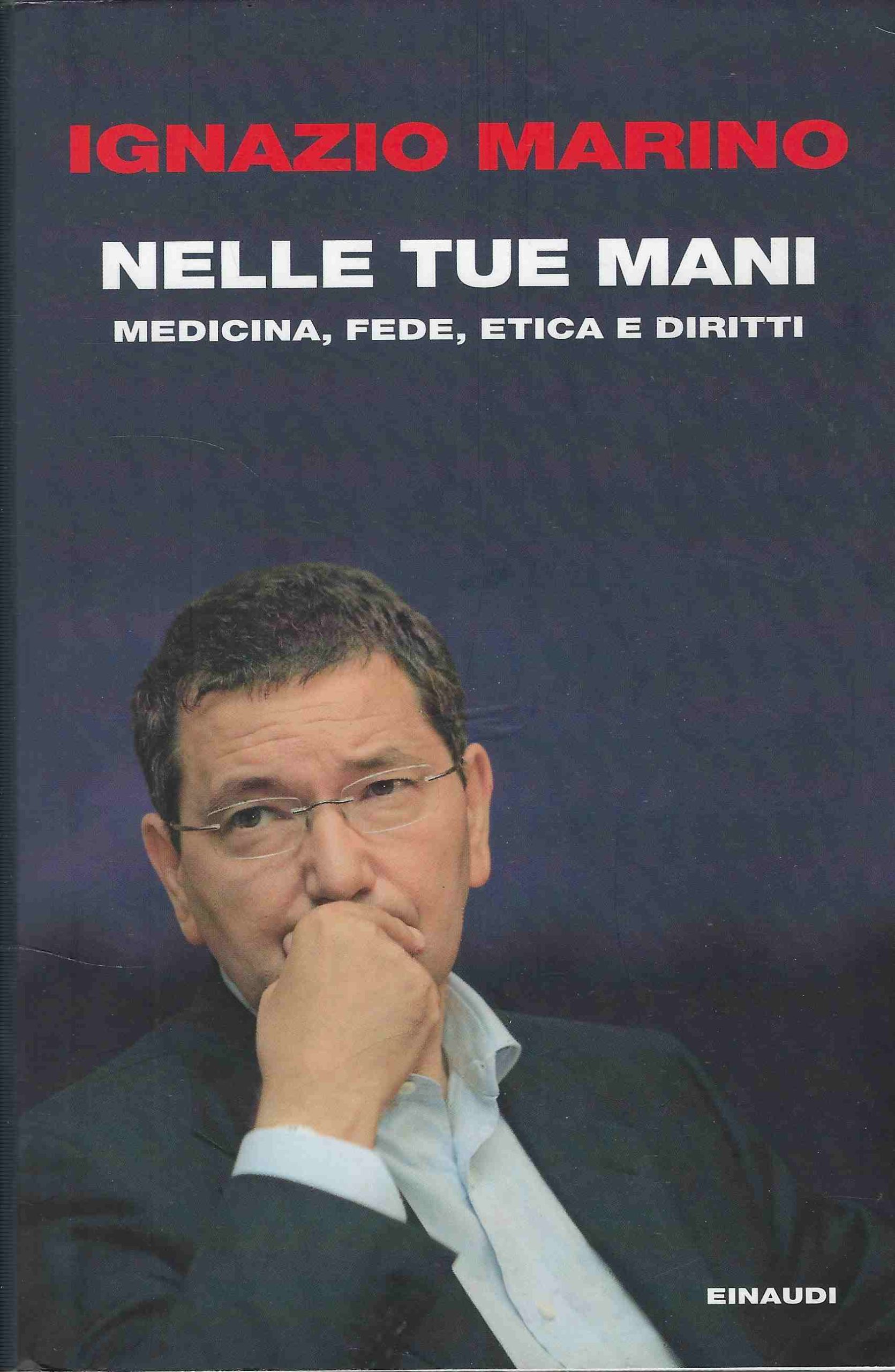 Nelle tue mani. Medicina, fede , etica e diritti.