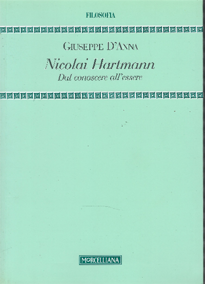 Nicolai Hartmann . Dal Conoscere All'essere