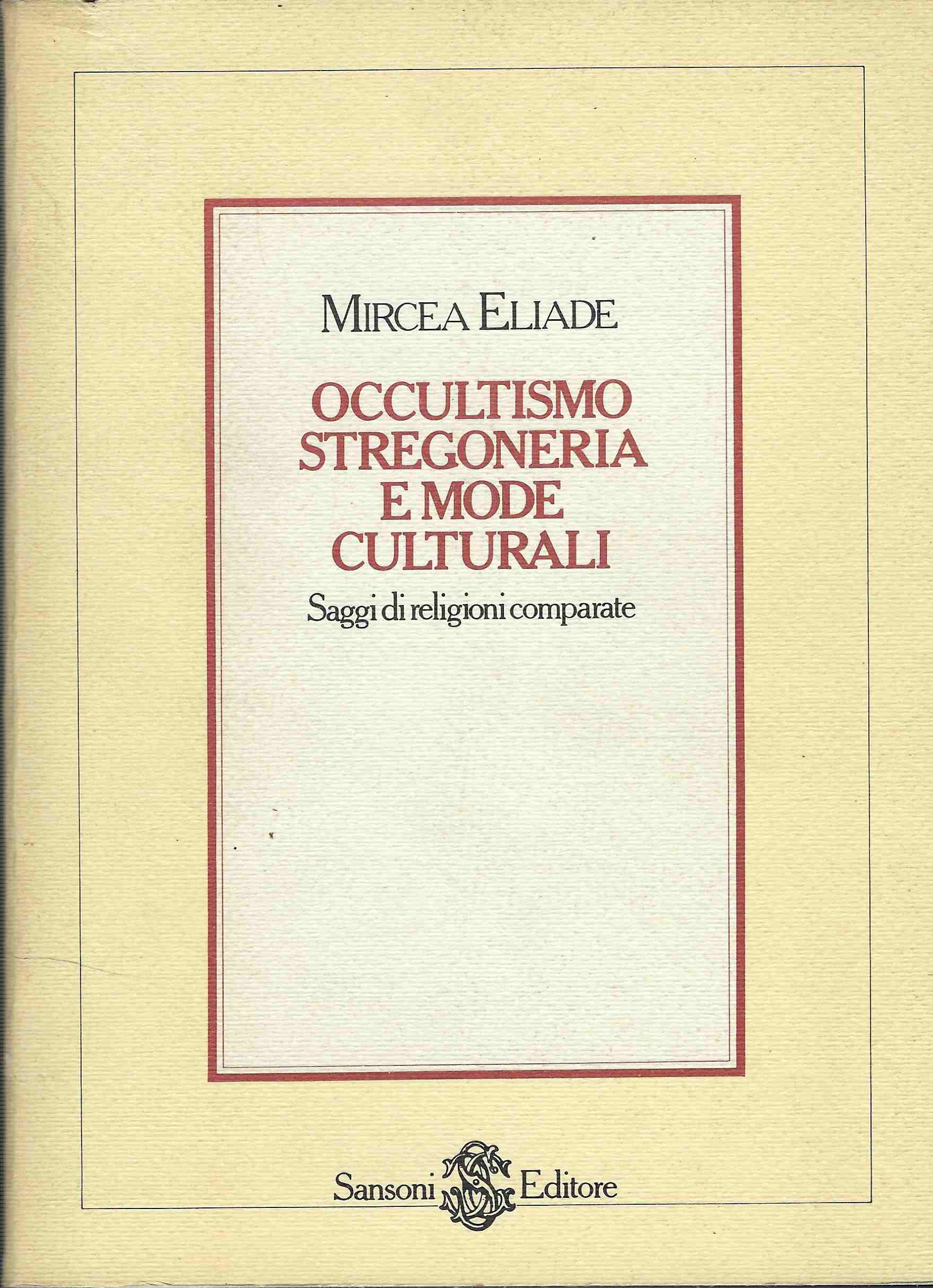 Occultismo, Stregoneria E Mode Culturali : Saggi Di Religioni Comparate