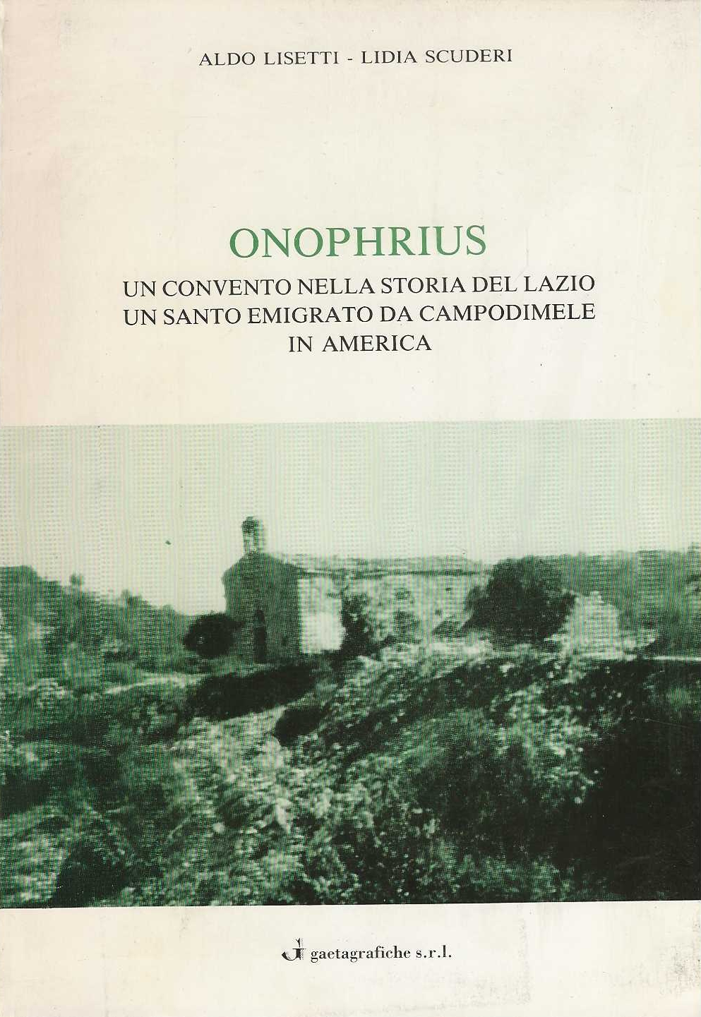 Onophrius. Un convento nella storia del Lazio. un santo emigrato …