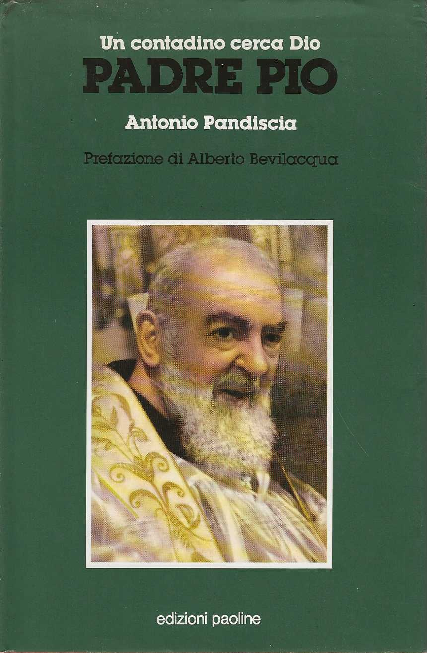 Padre Pio. Un contadino cerca Dio.