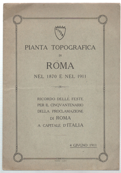 Pianta Topografica Di Roma Nel 1870 E Nel 1911. Ricordo …