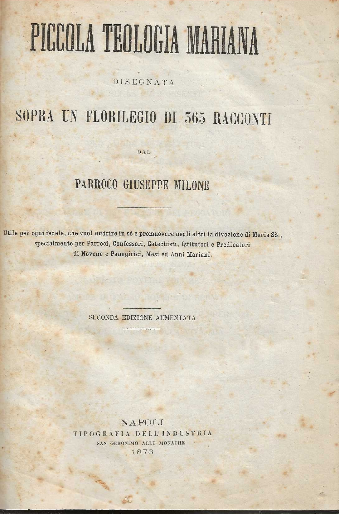 piccola teologia mariana disegnata sopra un florilegio di 365 racconti …