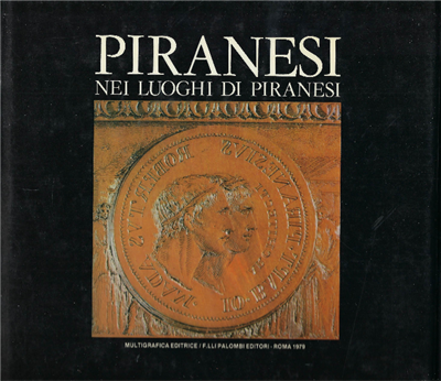 Piranesi Nei Luoghi Di Piranesi