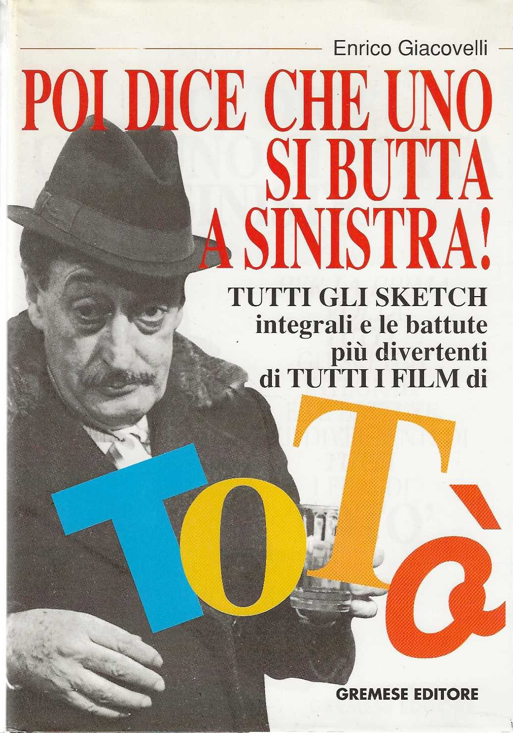 Poi dice che uno si butta a sinistra !