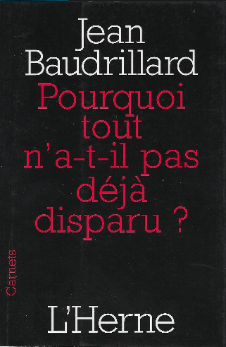 Pourquoi Tout N'a-T-Il Pas Déjà Disparu ?