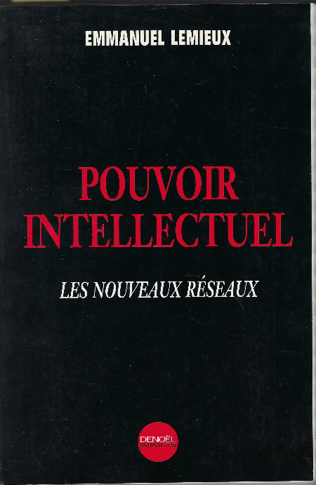 Pouvoir Intellectuel Les Nouveaux Réseaux